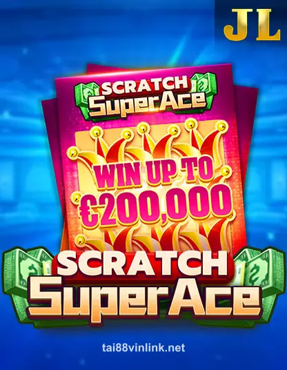 JII Scratch Super Ace tại tai88vinlink
